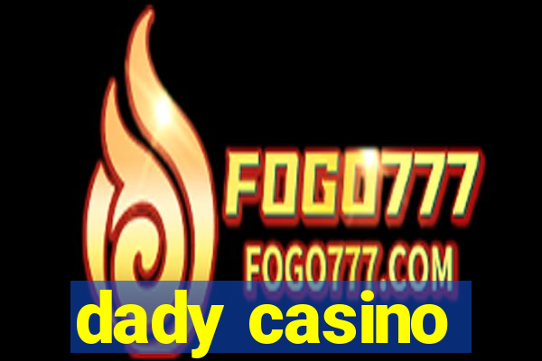 dady casino