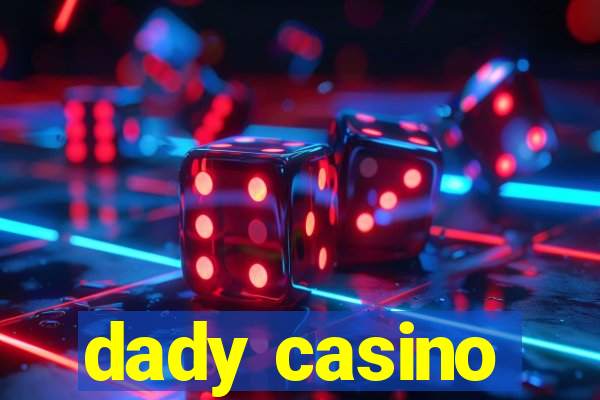 dady casino