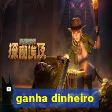 ganha dinheiro