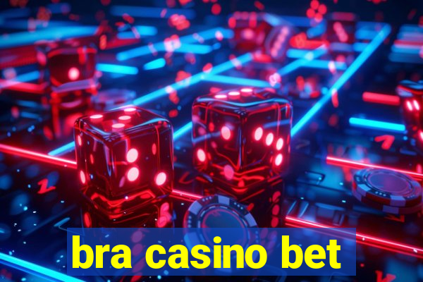 bra casino bet