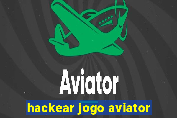 hackear jogo aviator