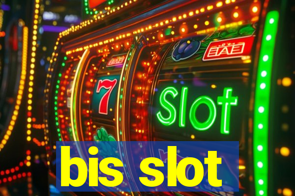 bis slot