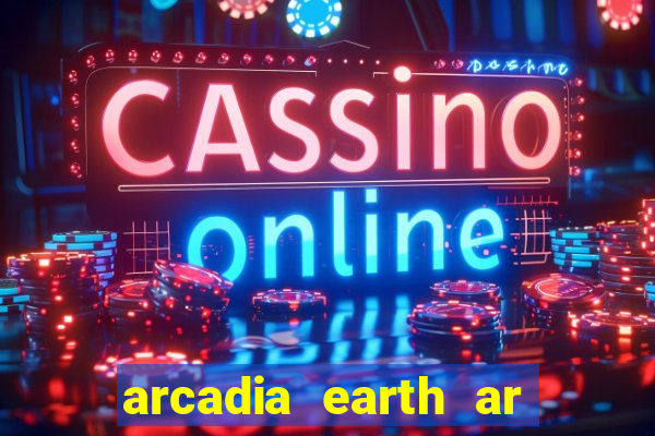 arcadia earth ar las vegas