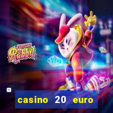 casino 20 euro bonus ohne einzahlung