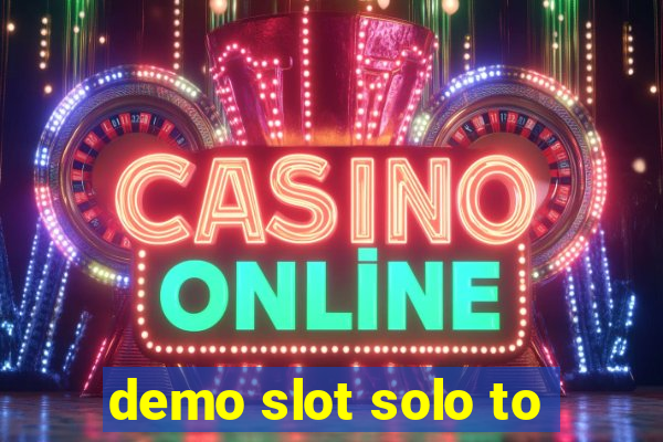 demo slot solo to