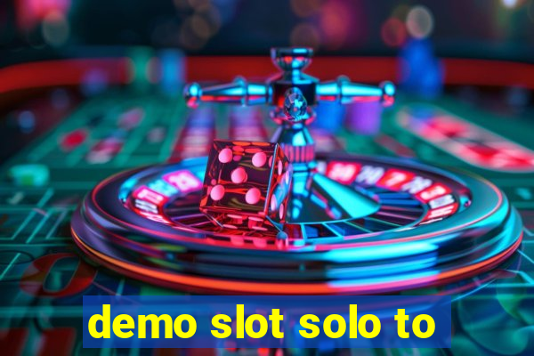 demo slot solo to