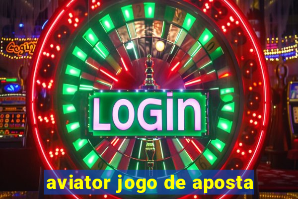 aviator jogo de aposta