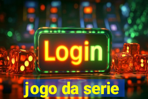 jogo da serie