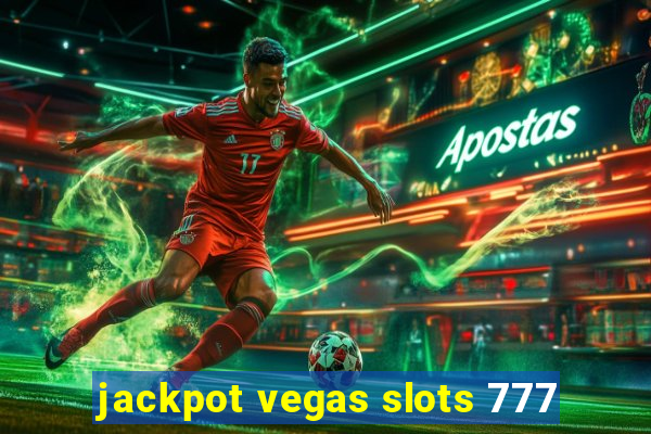 jackpot vegas slots 777