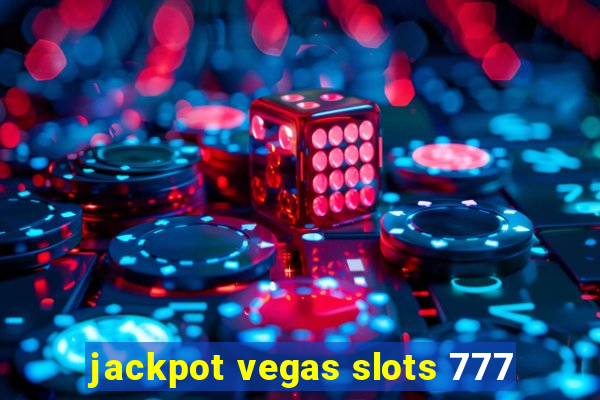 jackpot vegas slots 777