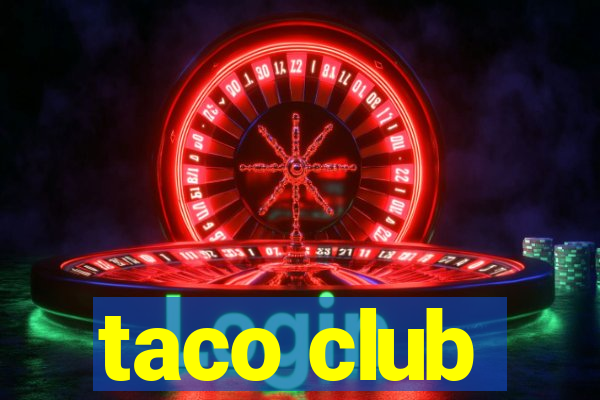 taco club