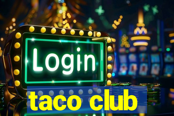 taco club