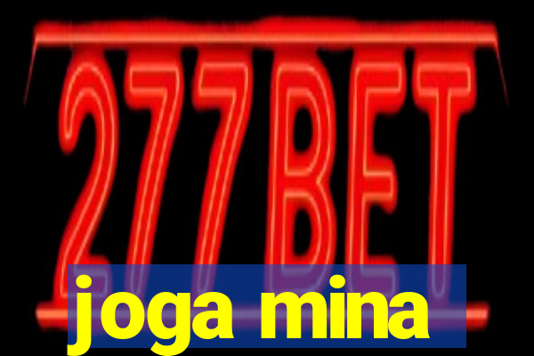 joga mina