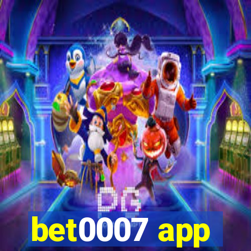 bet0007 app