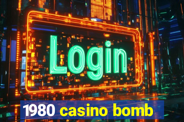 1980 casino bomb