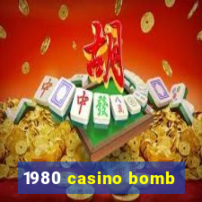 1980 casino bomb