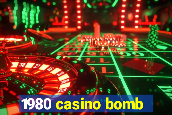 1980 casino bomb