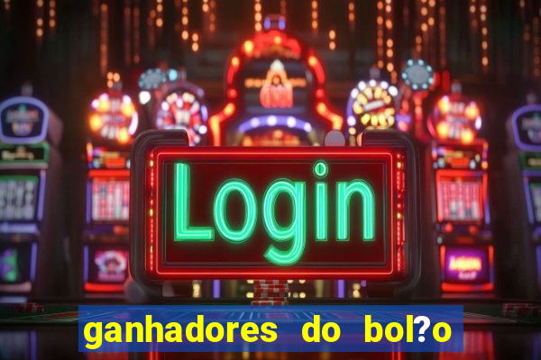 ganhadores do bol?o do neneu