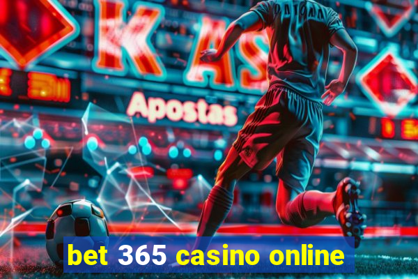 bet 365 casino online