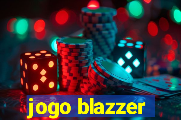 jogo blazzer