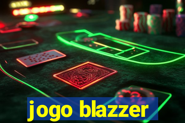 jogo blazzer