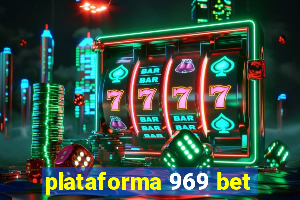 plataforma 969 bet