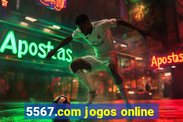 5567.com jogos online