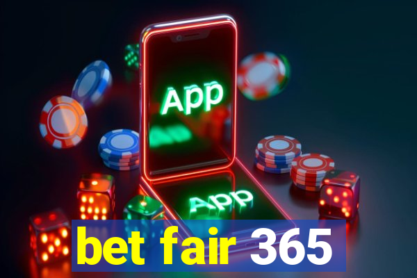 bet fair 365