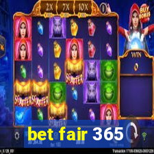 bet fair 365