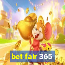 bet fair 365