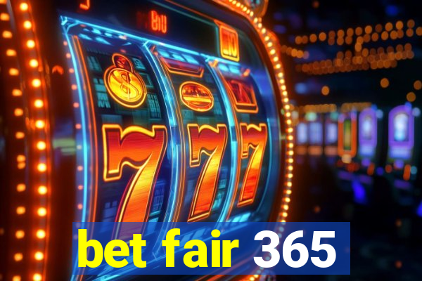 bet fair 365