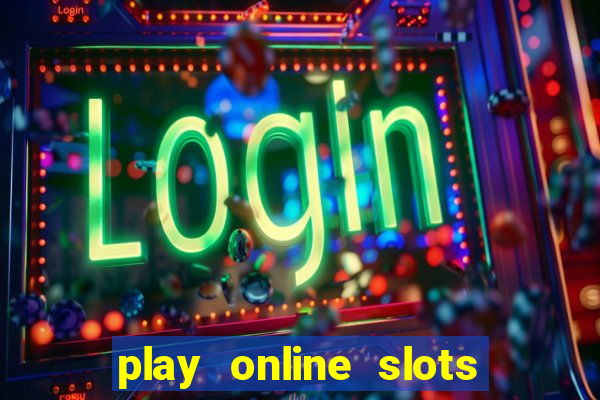 play online slots real money