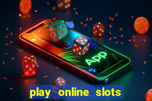 play online slots real money