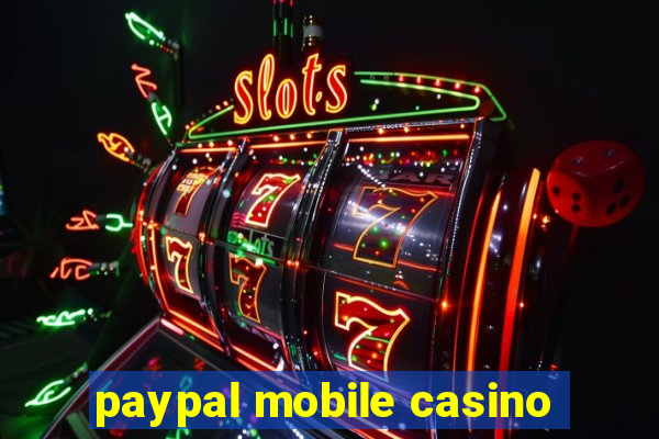 paypal mobile casino