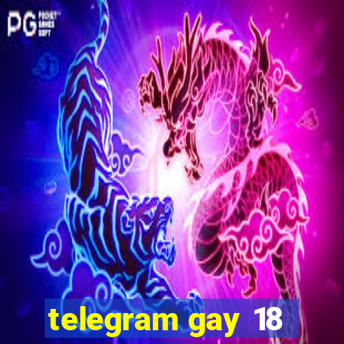 telegram gay 18