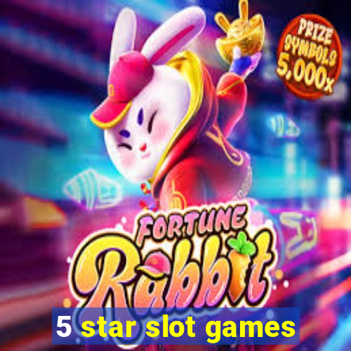 5 star slot games