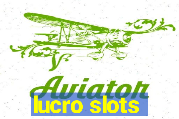 lucro slots