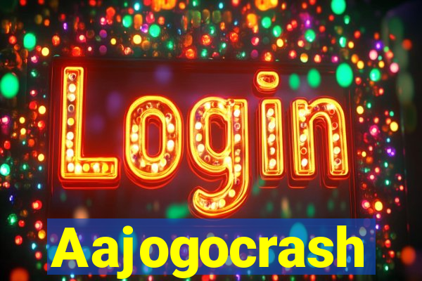 Aajogocrash