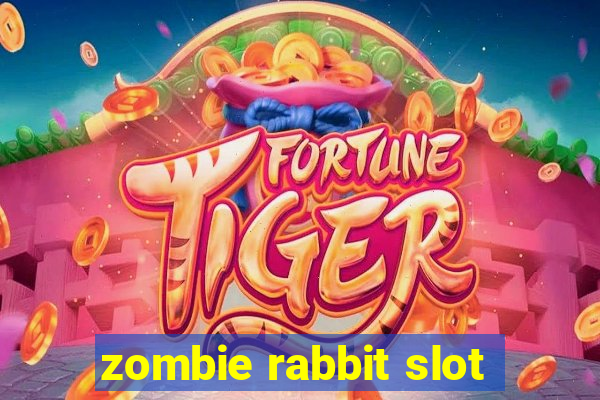 zombie rabbit slot