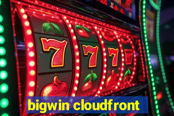 bigwin cloudfront