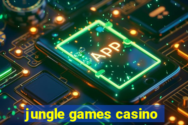 jungle games casino