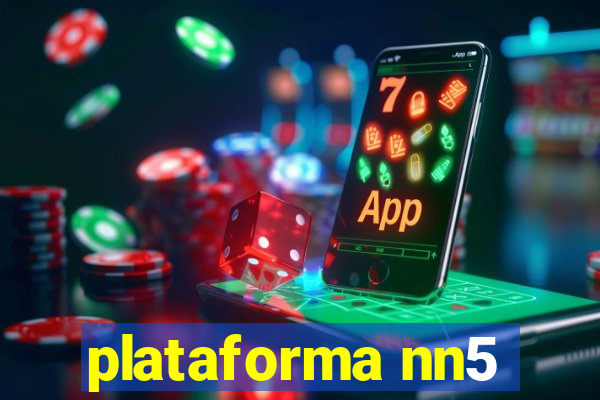 plataforma nn5