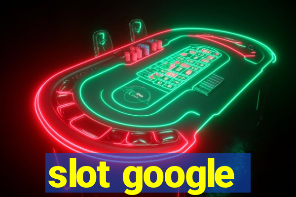 slot google