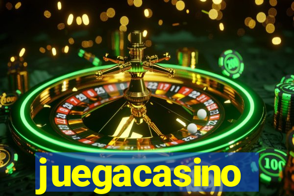 juegacasino