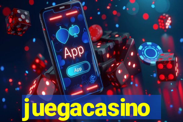 juegacasino