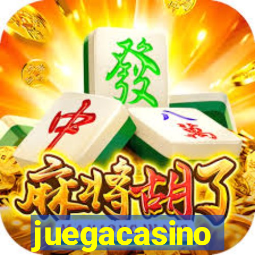 juegacasino