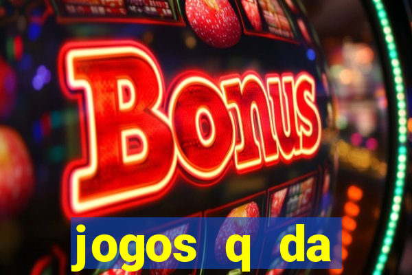 jogos q da dinheiro de verdade