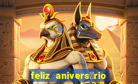 feliz anivers谩rio para irm茫