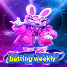 betting weekly