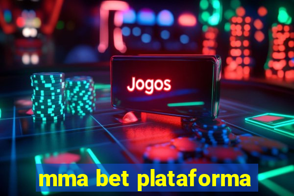 mma bet plataforma